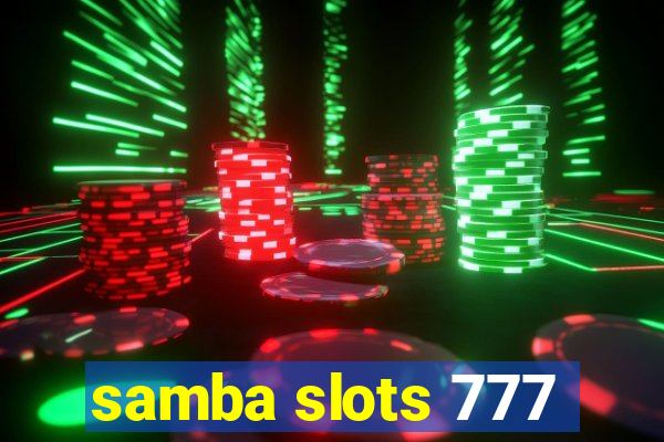 samba slots 777